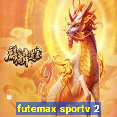 futemax sportv 2